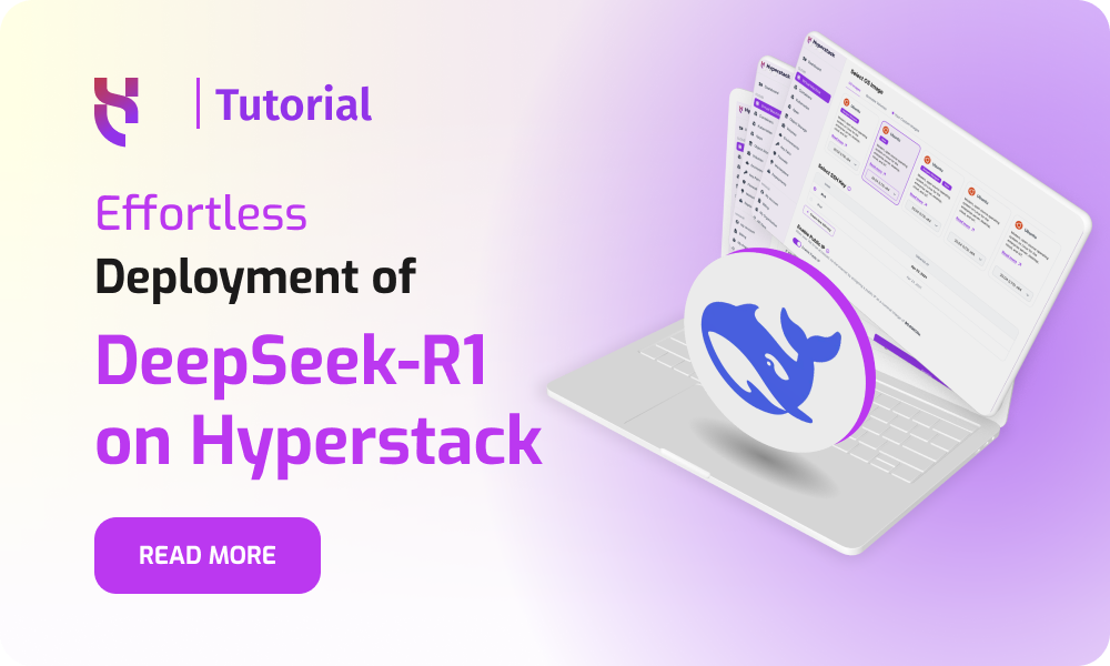 DeepSeek-R1 on Hyperstack - Blog Post - 1000x600